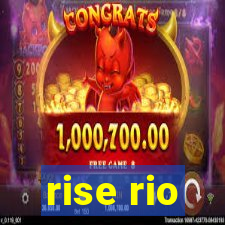 rise rio